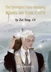 The Strongest Face-Slapping King in the City