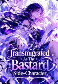 Transmigrated As The Bastard Side-Character