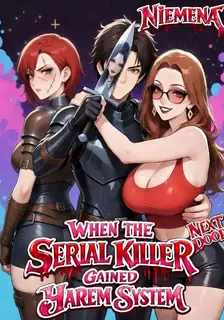 When the Serial Killer Next Door Gained Harem System