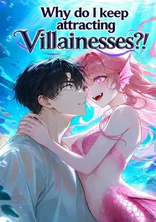 Why do I keep attracting Villainesses?