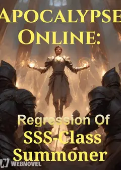 Apocalypse Online: Regression of SSS-Class Summoner