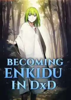 Becoming Enkidu in DxD