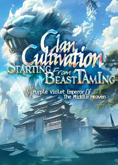 Clan Cultivation: Starting from Beast Taming