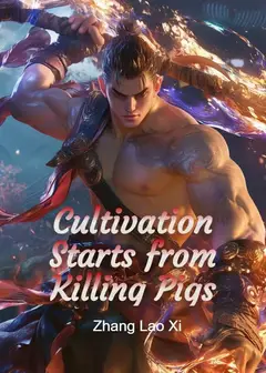 Cultivation Starts from Killing Pigs
