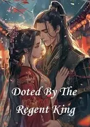 Doted By The Regent King