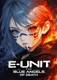 E-UNIT: The Blue Angels of Death.