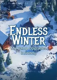 Endless Winter: My Camp Upgrades Infinitely