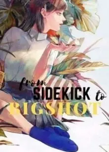 From Sidekick to Bigshot