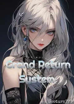 Grand Return System