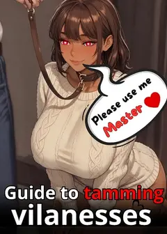 Guide to tamming vilanesses