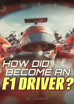 How Did I Become an F1 Driver?