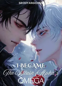 I Became the Villain Alpha's Omega (BL)
