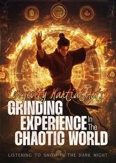 Longevity Martial Arts: Grinding Experience in the Chaotic World