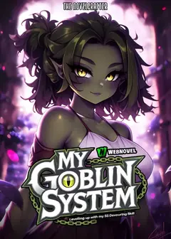 My Goblin System : Levelling up with my SSS Class Devouring skill