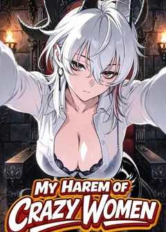 My Harem of Dangerous and Crazy Women as a Reincarnated Necromancer