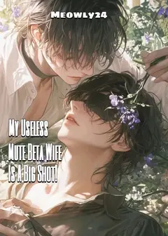 My Useless Mute Beta Wife Is A Big Shot!