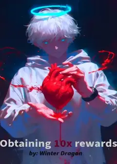 Obtaining 10x rewards! Reincarnated into a novel as a side-character!