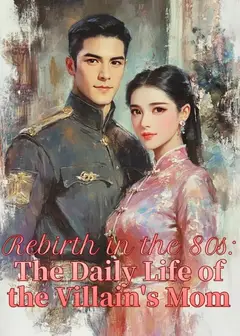 Rebirth in the 80's: The Daily Life of the Villain's Mom