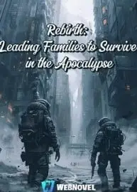 Rebirth: Leading Families to Survive in the Apocalypse
