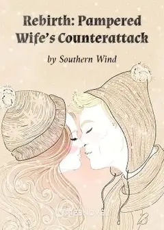 Rebirth: Pampered Wife’s Counterattack