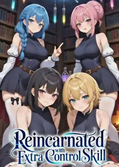 S-Rank Harem: I Became My Character with Extra Control Skill