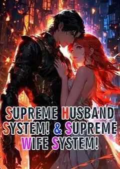 Supreme Husband System! & Supreme Wife System!