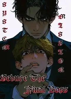 System Mission: Seduce the Final Boss [BL]