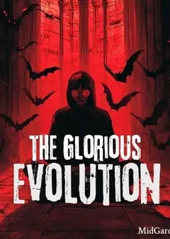 The Glorious Evolution