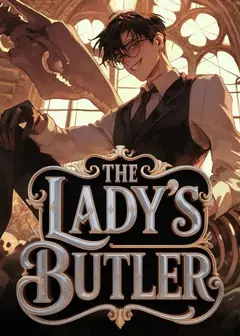 The Lady's Butler: I Reincarnated To Serve The Villainess