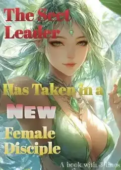 The Sect Leader Has Taken in a New Female Disciple