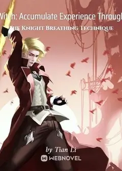 Witch: Accumulate Experience Through The Knight Breathing Technique