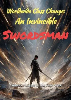 Worldwide Class Change: An Invincible Swordsman