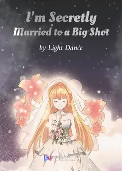 I'm Secretly Married to a Big Shot