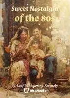 Sweet Nostalgia of the 80s