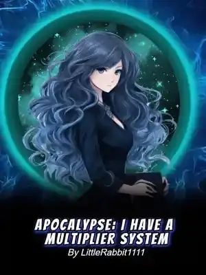 Apocalypse: I Have A Multiplier System