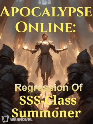 Apocalypse Online: Regression of SSS-Class Summoner