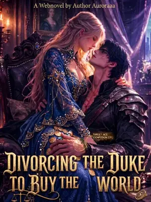 Divorcing the Duke to Buy the World