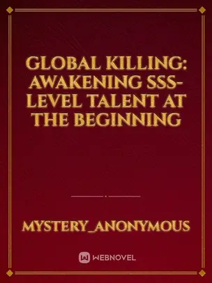 Global Killing: Awakening SSS-level Talent at the Beginning