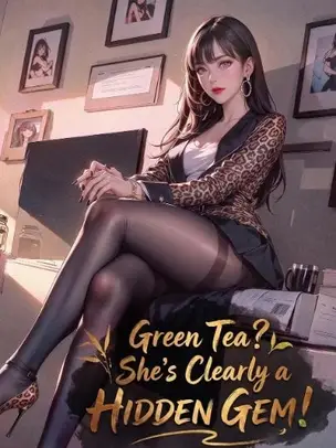 Green Tea? She’s Clearly a Hidden Gem!