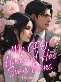 My CEO Husband Has Some Issues