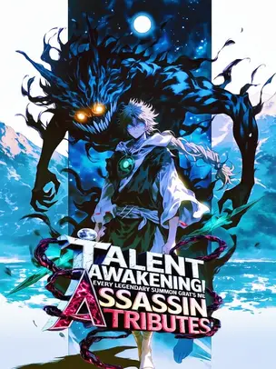 Talent Awakening! Every Legendary Summon Grants Me Assassin Attributes