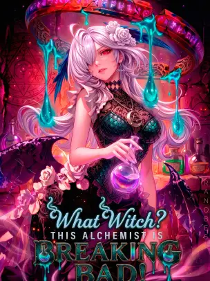 What Witch? This Alchemist is Breaking Bad!