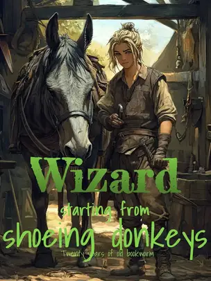 Wizard starting from shoeing donkeys
