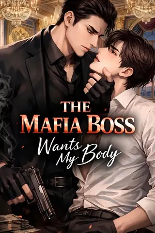 [BL] The Mafia Boss Wants My Body