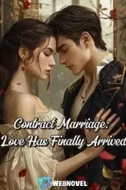 Contract Marriage: Love Has Finally Arrived