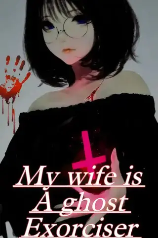 My Wife Is A Ghost Exorciser