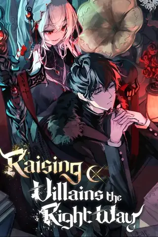 Raising Villains the Right Way