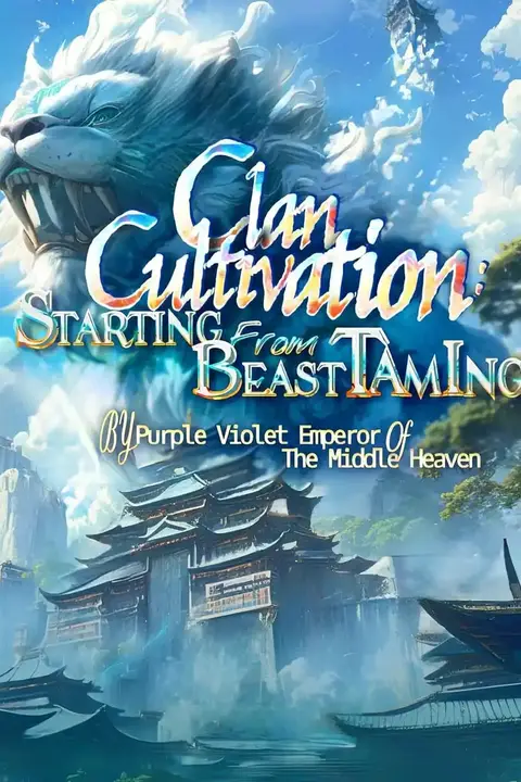 Clan Cultivation: Starting from Beast Taming