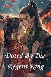 Doted By The Regent King