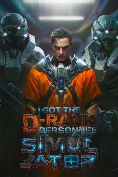 Global Survival: I Got the D-Rank Personnel Simulator